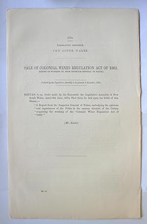 Sale of Colonial Wines Regulation Act of 1862. (Report on Working of, from Inspector General of P...