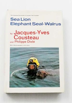 Seller image for Sea Lion, Elephant Seal, Walrus for sale by Adelaide Booksellers