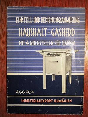 AGG 404 - Einstell- und Bedienungsanleitung Haushalt-Gasherd AGG 404 mit 4 Kochstellen für Stadtgas.