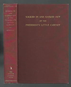 Seller image for Kicked in and Kicked Out of the President's Little Cabinet for sale by K. L. Givens Books