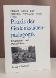 Bild des Verkufers fr Praxis der Gedenkstttenpdagogik. Erfahrungen und Perspektiven. zum Verkauf von Dieter Eckert