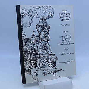 Seller image for The Atlanta Railfan Guide (First Edition) for sale by Shelley and Son Books (IOBA)