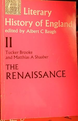Seller image for A LITERARY HISTORY OF ENGLAND edited by Albert C. Baugh II The Renaissance for sale by Libros Dickens