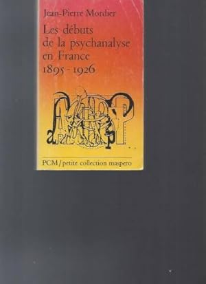 Les débuts de la psychanalyse en France 1895-1926