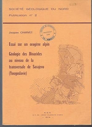 Essai sur un orogène alpin : géologie des Dinarides au niveau de la transversale de Sarajevo (You...