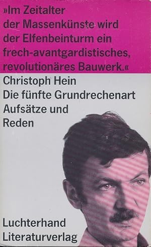 Die fünfte Grundrechenart. Aufsätze und Reden. 1987 - 1990.