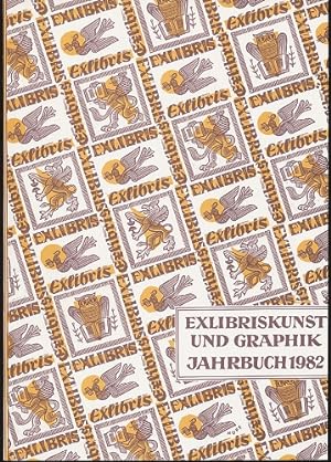 Exlibriskunst und Graphik. Jahrbuch 1982. Mit zahlreichen Abbildungen.