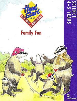 Imagen del vendedor de Head Start For The National Curriculum : Science 4-5 Years : Family Fun : a la venta por Sapphire Books