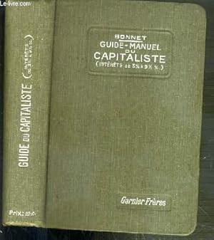 Seller image for GUIDE-MANUEL DU CAPITALISME OU COMPTES FAITS D'INTERETS AUX TAUX DE 3% A 9.5%, POUR TOUTES LES SOMMES DE 1  366 JOURS - EDITION REVUE ET AUGMENTEE PAR CH. LEJEUNE. for sale by Le-Livre