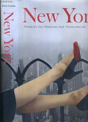 Bild des Verkufers fr NEW YORK - PORTRAIT OF A CITY - PORTRT EINER STADT - PORTRAIT D'UNE VILLE - TEXTE EN ANGLAIS, ALLEMAND ET FRANCAIS. zum Verkauf von Le-Livre