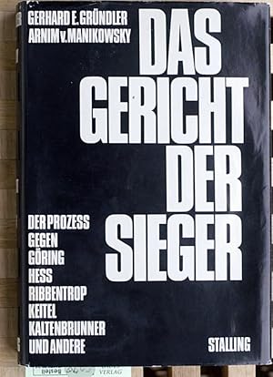 Immagine del venditore per Das Gericht der Sieger. Der Proze gegen Gring, He, Ribbentrop, Keitel, Kaltenbrunner u.a. venduto da Baues Verlag Rainer Baues 