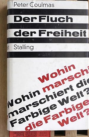 Bild des Verkufers fr Der Fluch der Freiheit Wohin maschiert die Farbige Welt? zum Verkauf von Baues Verlag Rainer Baues 