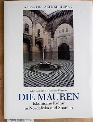 Bild des Verkufers fr Die Mauren : islamische Kultur in Nordafrika und Spanien. Atlantis - Alte Kulturen. bers.: Thomas Mnster. zum Verkauf von Baues Verlag Rainer Baues 