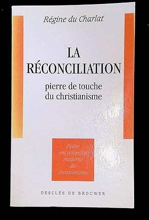 Image du vendeur pour La rconciliation, pierre de touche du christianisme mis en vente par LibrairieLaLettre2