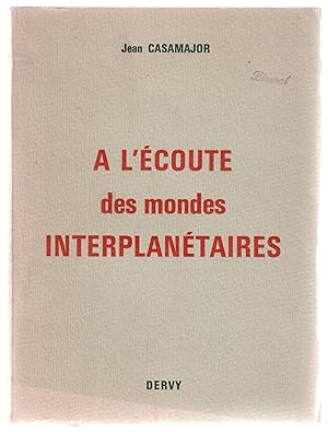 Bild des Verkufers fr A l'coute des mondes interplantaires zum Verkauf von LibrairieLaLettre2