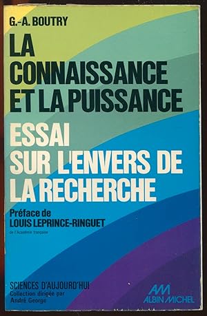 Seller image for La connaissance et la puissance - Essai sur l'envers de la recherche for sale by LibrairieLaLettre2
