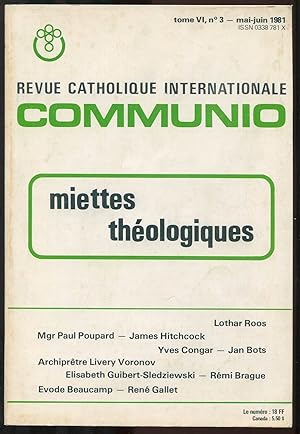 Seller image for Revue catholique internationale Communio Tome VI, n3 - mai-juin 1981 - Miettes thologiques for sale by LibrairieLaLettre2