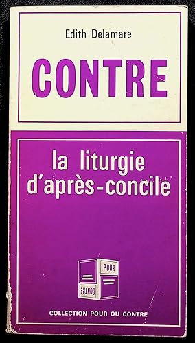 Imagen del vendedor de Pour/Contre la liturgie d'aprs-concile a la venta por LibrairieLaLettre2