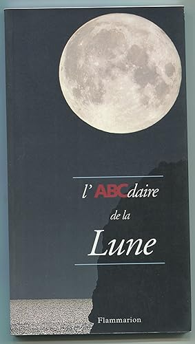 Image du vendeur pour L'ABCdaire de la Lune mis en vente par LibrairieLaLettre2