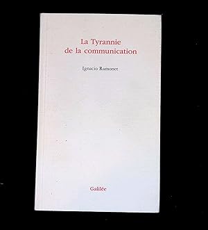 Image du vendeur pour La tyrannie de la communication mis en vente par LibrairieLaLettre2