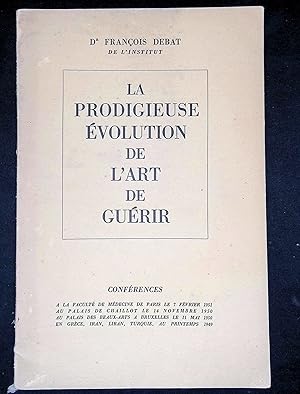 Seller image for La prodigieuse volution de l'art de gurir. Confrences for sale by LibrairieLaLettre2