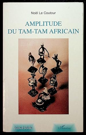 Imagen del vendedor de Amplitude du tam-tam africain a la venta por LibrairieLaLettre2