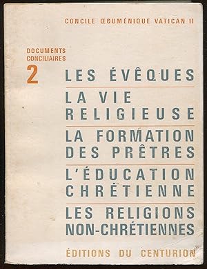 Image du vendeur pour Documents conciliaires 2. Les vques. La vie religieuse. La formation des prtres. L'ducation chrtienne. Les religions non-chrtiennes mis en vente par LibrairieLaLettre2