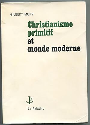 Seller image for Christianisme primitif et monde moderne for sale by LibrairieLaLettre2