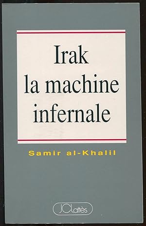 Seller image for Irak la machine infernale for sale by LibrairieLaLettre2