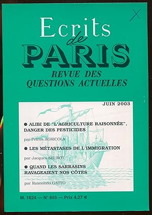 Immagine del venditore per Ecrits de Paris. Revue des questions actuelles n655, juin 2003 - Alibi de "l'agriculture raisonne", danger des pesticides. Les mtastases de l'immigration. Quand les Sarrasins ravageaient nos ctes venduto da LibrairieLaLettre2