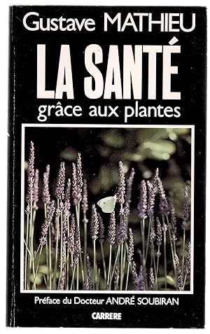 Immagine del venditore per La sant grce aux plantes venduto da LibrairieLaLettre2
