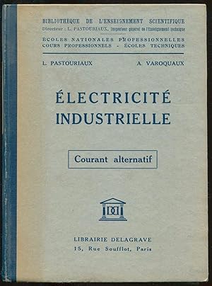 Image du vendeur pour Electricit industrielle - Courant alternatif mis en vente par LibrairieLaLettre2