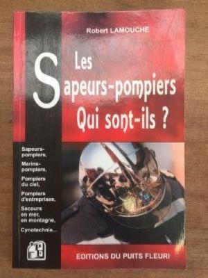 Seller image for Les Sapeurs-pompiers - Qui sont-ils ? for sale by LibrairieLaLettre2