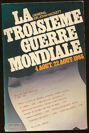Seller image for La troisime guerre mondiale 4 aot/22 aot 1985 for sale by LibrairieLaLettre2
