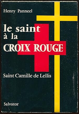 Seller image for Le saint  la croix rouge - Saint Camille de Lellis for sale by LibrairieLaLettre2