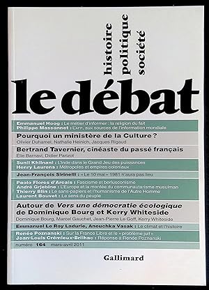 Imagen del vendedor de Le dbat n164 mars-avril 2011 - Pourquoi un ministre de la culture ? Bertrand Tavernier, cinaste du pass franais. Autour de Vers une dmocratie cologique de Dominique Bourg et Kerry Whiteside a la venta por LibrairieLaLettre2