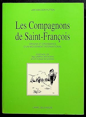 Image du vendeur pour Les Compagnons de Saint-Franois - Origine et croissance d'un mouvement international mis en vente par LibrairieLaLettre2