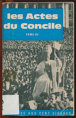 Seller image for Les Actes du Concile Vatican II Tome III for sale by LibrairieLaLettre2