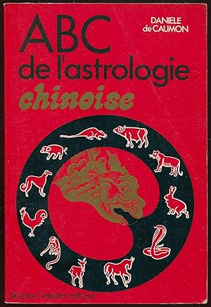 Imagen del vendedor de ABC de l'astrologie chinoise a la venta por LibrairieLaLettre2