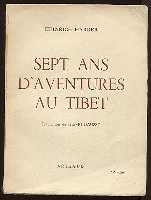 Image du vendeur pour Sept ans d'aventures au Tibet mis en vente par LibrairieLaLettre2