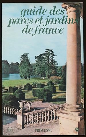 Image du vendeur pour Guide des parcs et jardins de France mis en vente par LibrairieLaLettre2