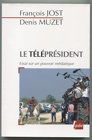 Image du vendeur pour Le tlprsident - Essai sur un pouvoir mdiatique mis en vente par LibrairieLaLettre2