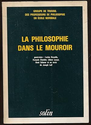 Image du vendeur pour La philosophie dans le mouroir mis en vente par LibrairieLaLettre2
