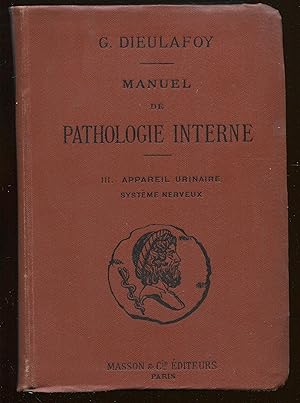 Bild des Verkufers fr Manuel de pathologie interne III. Appareil urinaire Systme nerveux zum Verkauf von LibrairieLaLettre2