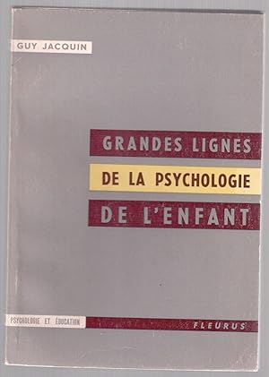 Image du vendeur pour Grandes lignes de la psychologie de l'enfant mis en vente par LibrairieLaLettre2