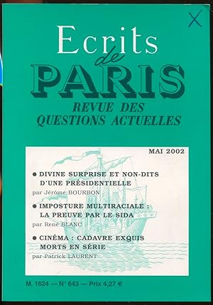 Immagine del venditore per Ecrits de Paris. Revue des questions actuelles n643, mai 2002 - Divine surprise et non-dits d'une prsidentielle. Imposture multiraciale : la preuve par le sida. Cinma : cadavre exquis morts en srie venduto da LibrairieLaLettre2