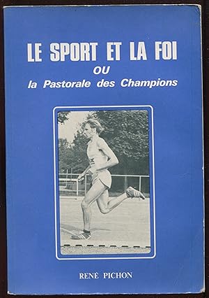 Imagen del vendedor de Le sport et la foi ou la Pastorale des Champions a la venta por LibrairieLaLettre2