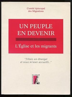 Bild des Verkufers fr Un peuple en devenir - L'Eglise et les migrants zum Verkauf von LibrairieLaLettre2