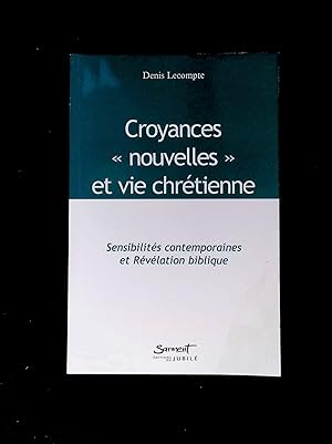 Immagine del venditore per Croyances "nouvelles" et vie chrtienne, sensibilits contemporaines et Rvlation biblique venduto da LibrairieLaLettre2
