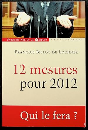 Bild des Verkufers fr 12 mesures pour 2012 - Qui le fera ? zum Verkauf von LibrairieLaLettre2